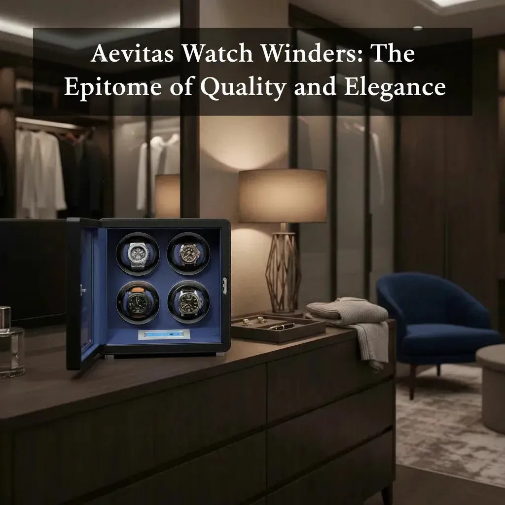 Aevitas Watch Winders: A Class Above the Rest for Collectors